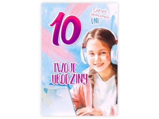 Kartka urodzinowa dla dziecka KZK B6 Nr 039, na 10 urodziny z Dziewczynk�
